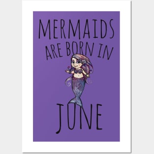 Mermaids are born in June birthday party Posters and Art